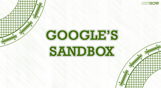 Google's Sandbox - Google's Honeymoon Period