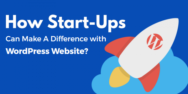 How Startups Can Make a Huge Difference with a WordPress Website?