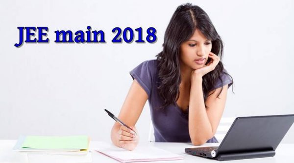 JEE Main 2018: Complete Registration Process and Eligibility Criteria
