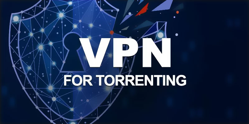 VPN for Torrenting